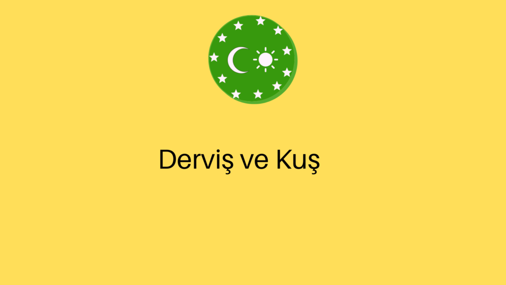 Derviş ve Kuş
