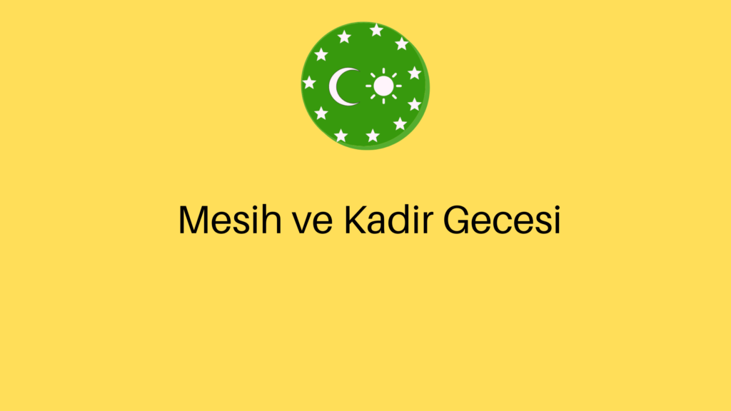 Mesih ve Kadir Gecesi