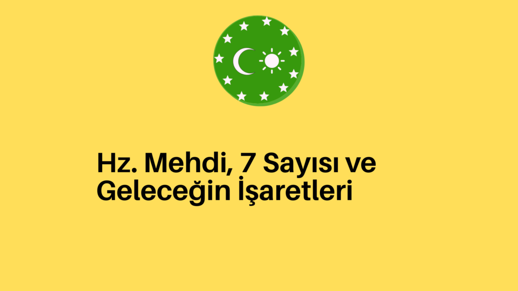 Hz. Mehdi, 7 Sayısı ve Geleceğin İşaretleri