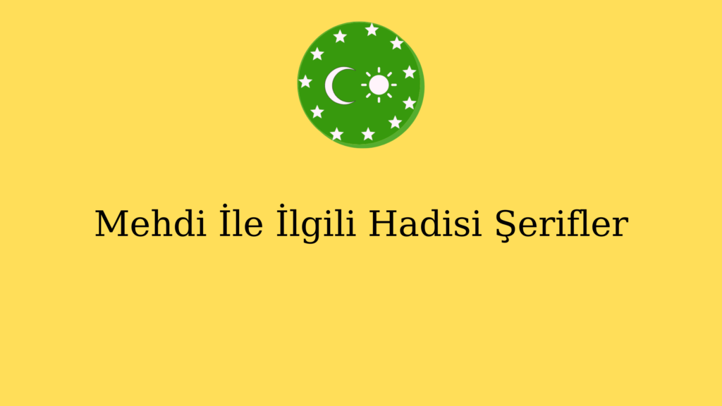 Mehdi İle İlgili Hadisi Şerifler