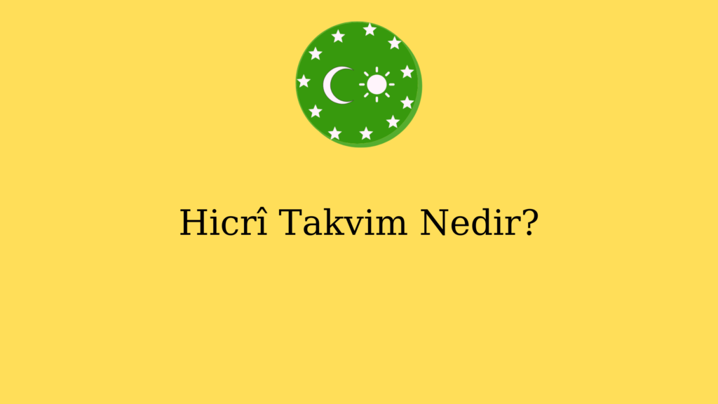 Hicrî Takvim Nedir?