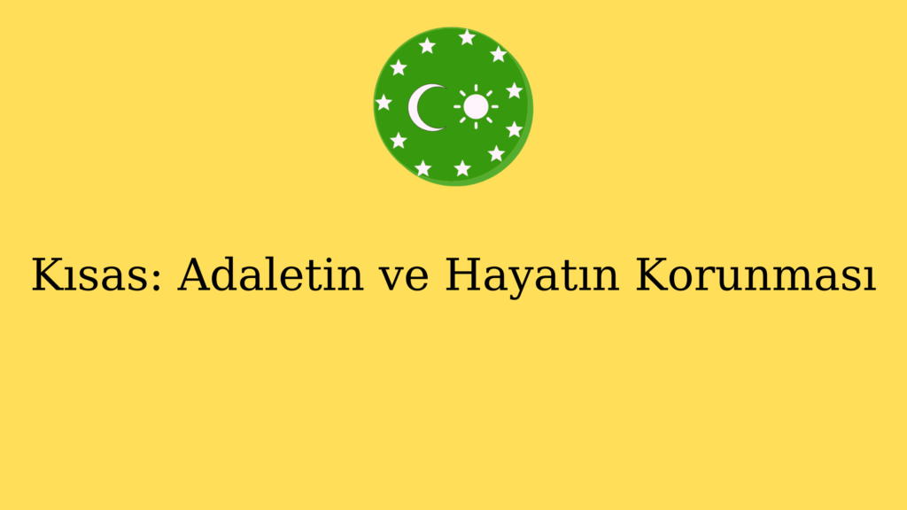 Kısas: Adaletin ve Hayatın Korunması