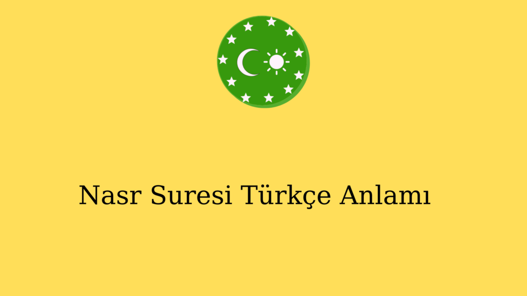 Nasr Suresi Türkçe Anlamı