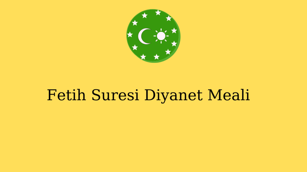 Fetih Suresi Diyanet Meali