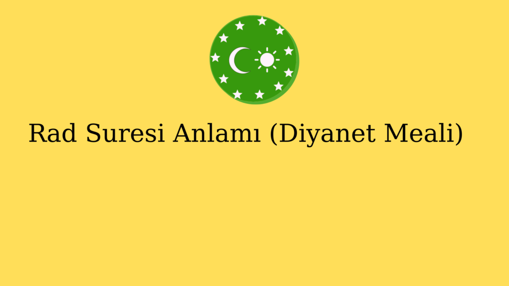 Rad Suresi Anlamı (Diyanet Meali)