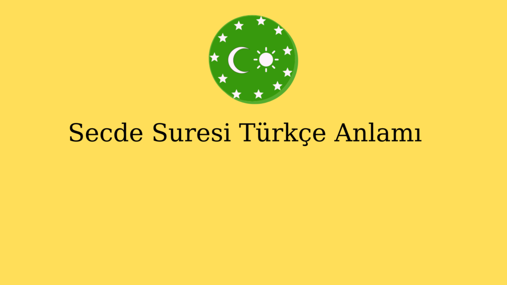 Secde Suresi Türkçe Anlamı 
