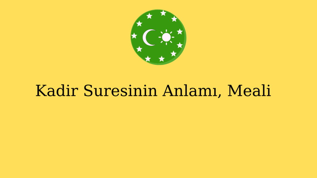 Kadir Suresinin Anlamı, Meali