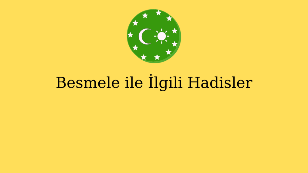 Besmele ile İlgili Hadisler