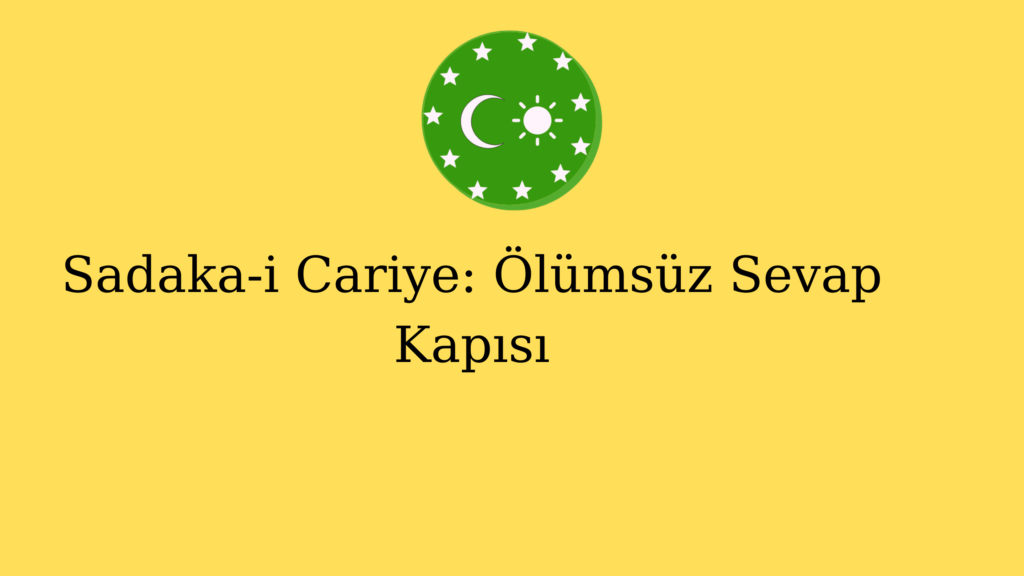 Sadaka-i Cariye: Ölümsüz Sevap Kapısı