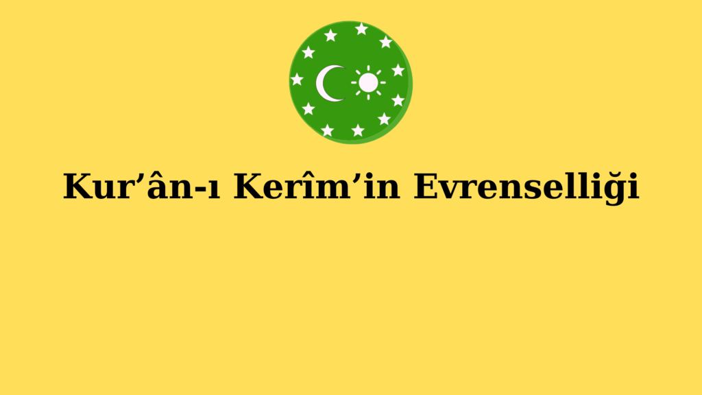 Kur’ân-ı Kerîm’in Evrenselliği