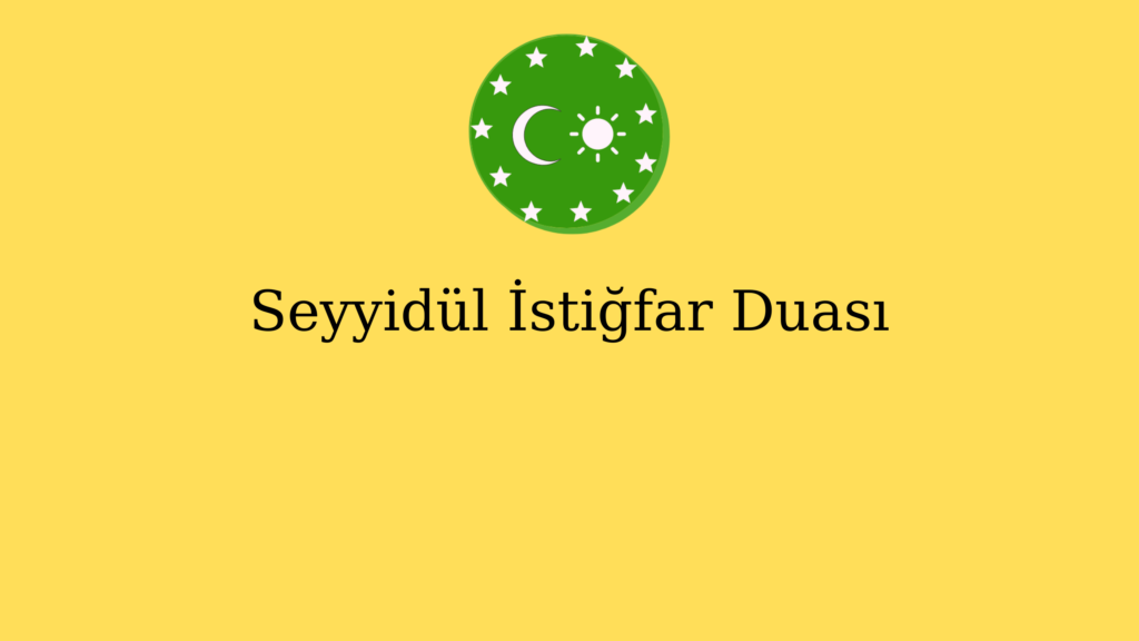 Seyyidül İstiğfar Duası