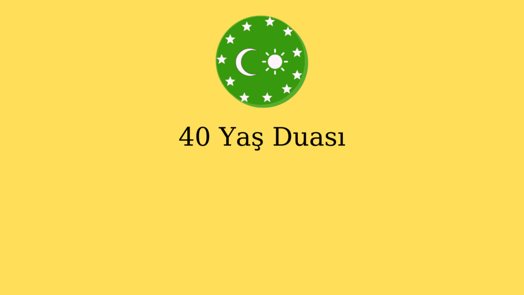 40 Yaş Duası