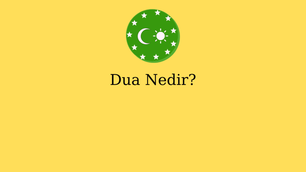 Dua Nedir?