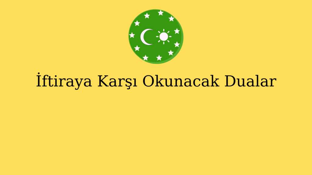 İftiraya Karşı Okunacak Dualar