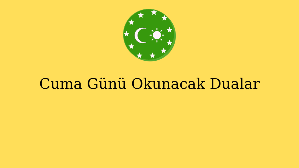 Cuma Günü Okunacak Dualar