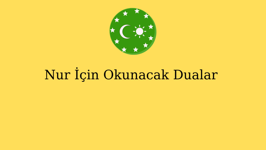 Nur İçin Okunacak Dualar
