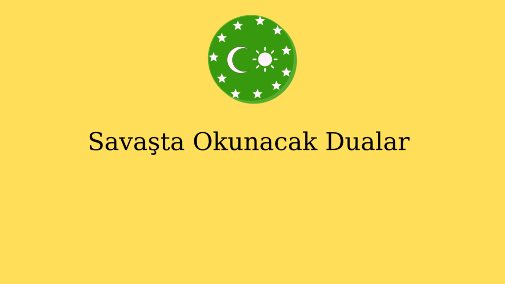 Savaşta Okunacak Dualar