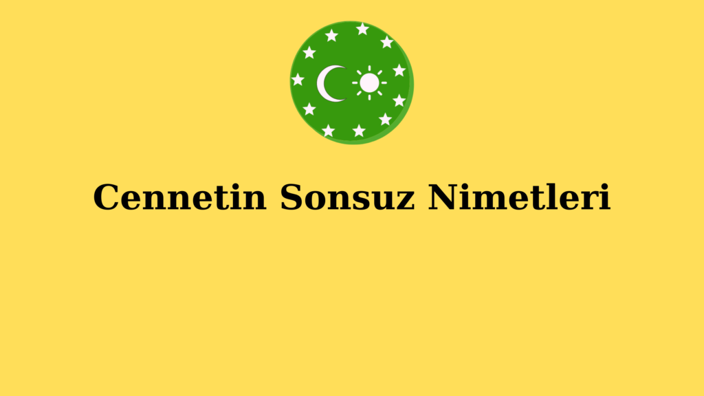 Cennetin Sonsuz Nimetleri