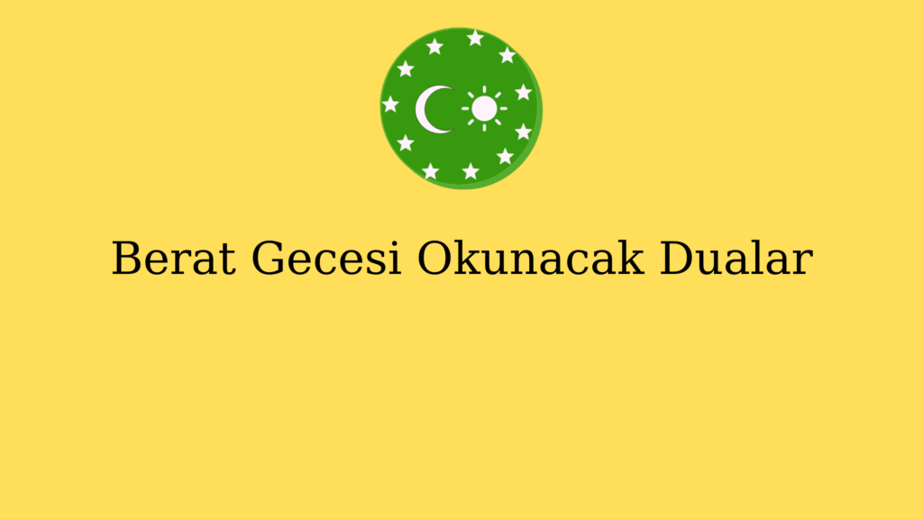 Berat Gecesi Okunacak Dualar