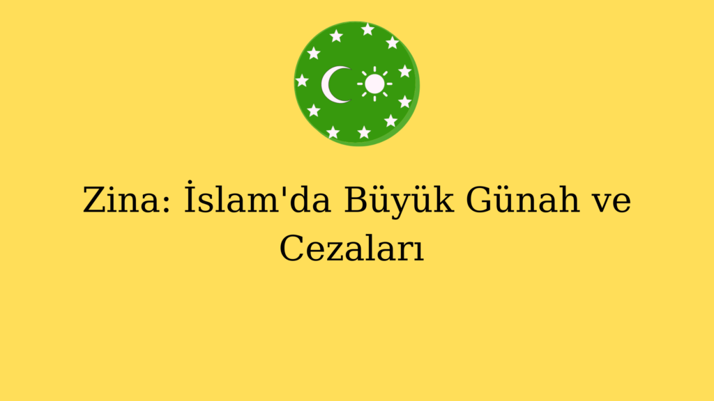 Zina: İslam’da Büyük Günah ve Cezaları