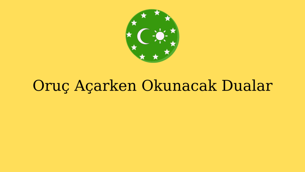 Oruç Açarken Okunacak Dualar