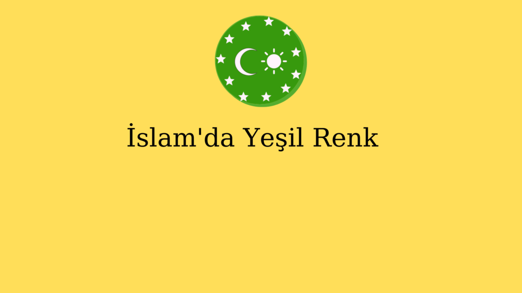 İslam’da Yeşil Renk