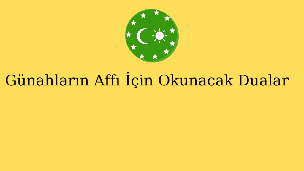 Günahların Affı İçin Okunacak Dualar