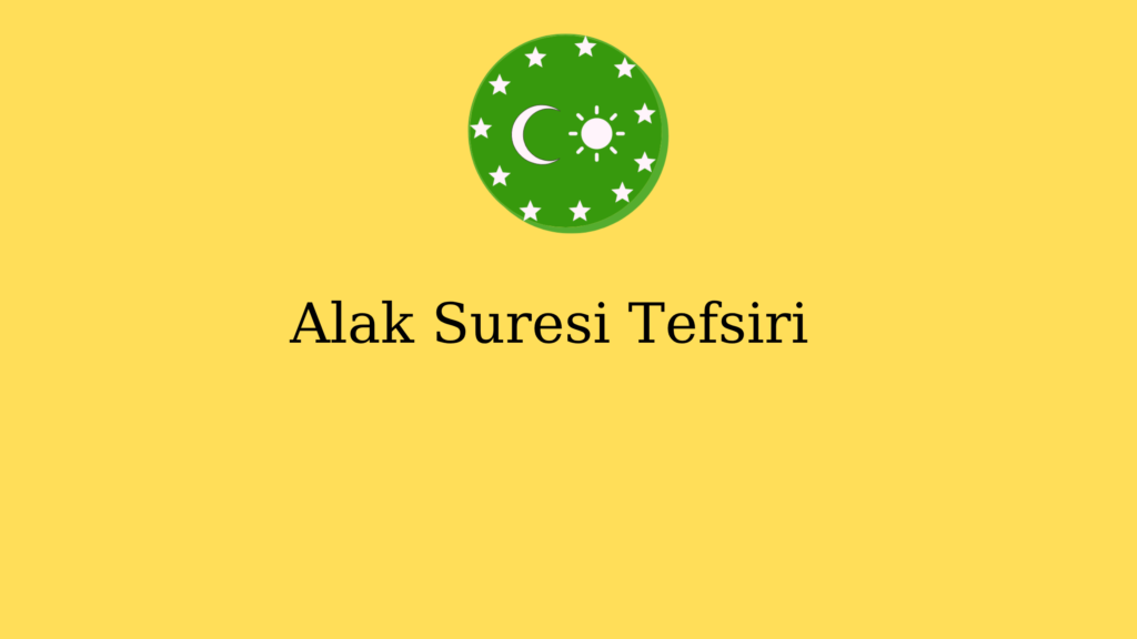 Alak Suresi Tefsiri