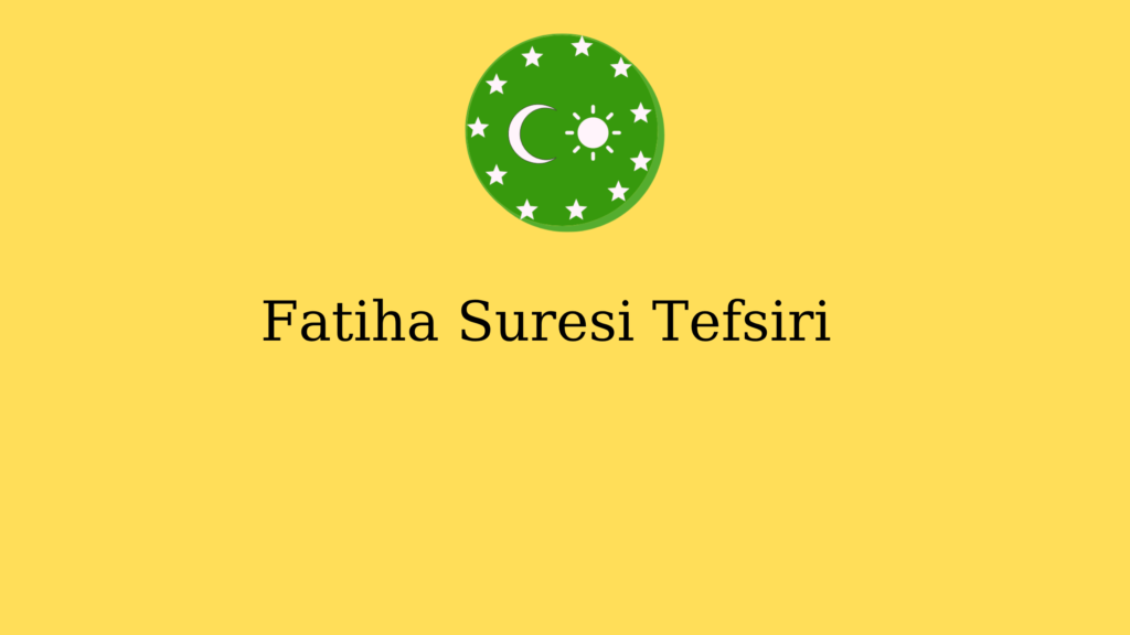 Fâtiha Suresi Tefsiri