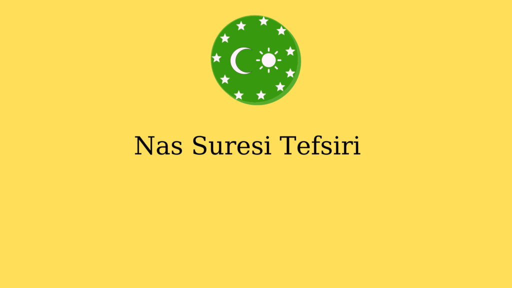 Nas Suresi Tefsiri