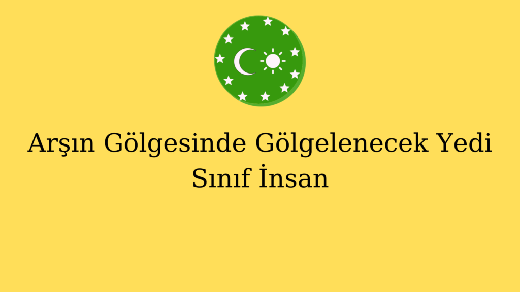 Arşın Gölgesinde Gölgelenecek Yedi Sınıf İnsan