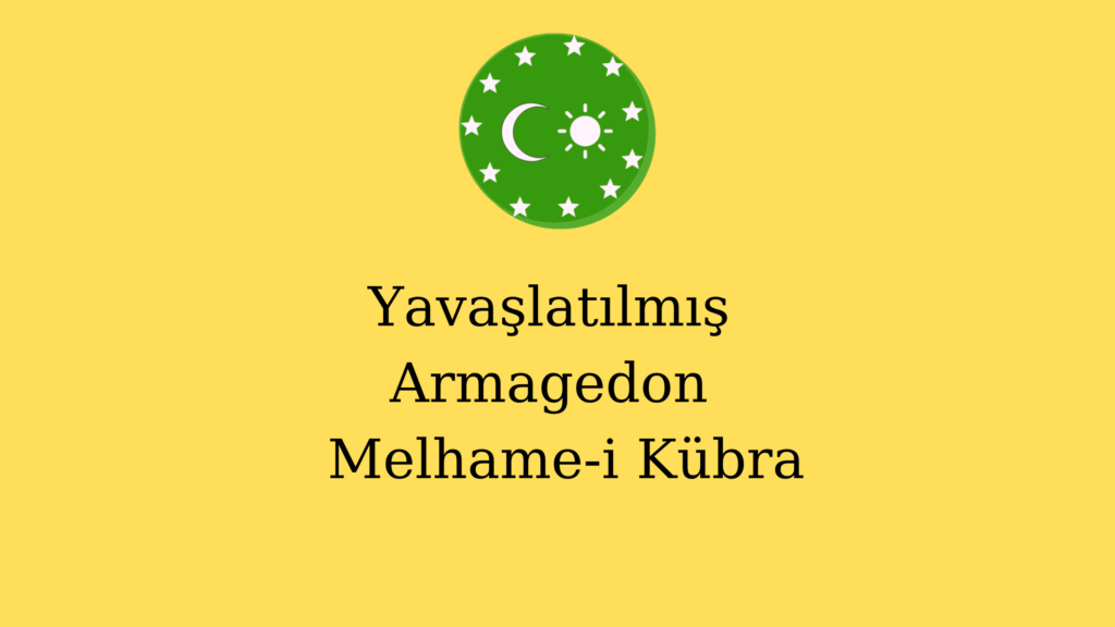 Yavaşlatılmış Armagedon Melhame-i Kübra