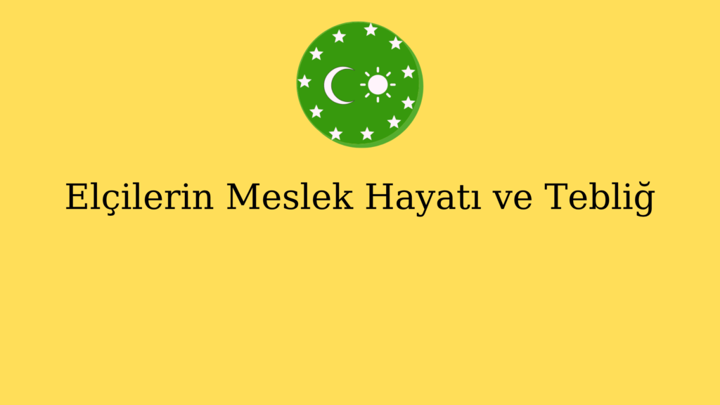 Elçilerin Meslek Hayatı ve Tebliğ