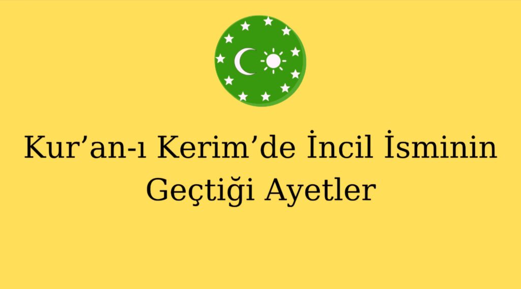 Kur’an-ı Kerim’de İncil İsminin Geçtiği Ayetler